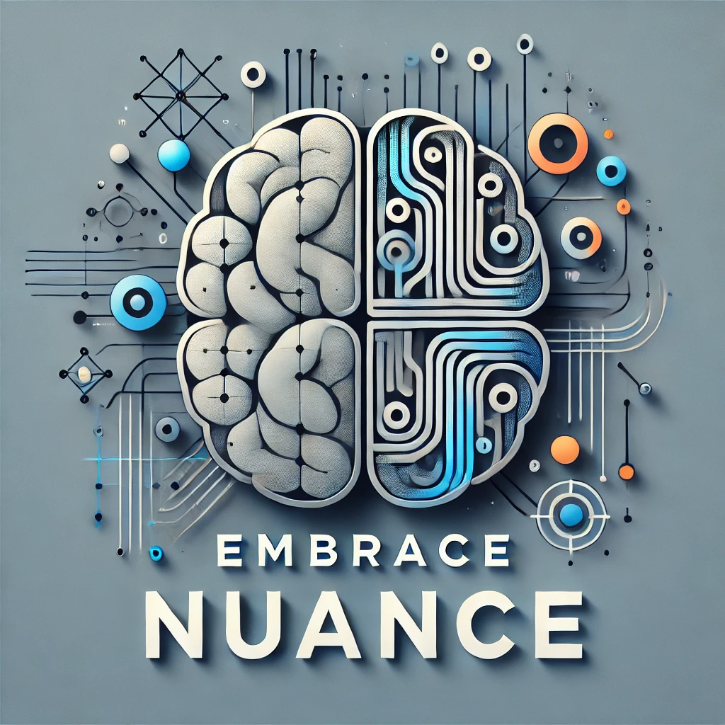 Embrace Nuance
